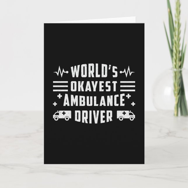 World's Okayest Ambulance Driver Paramedic Funny Card (Front)