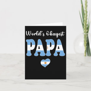 World's Okayest Argentine Papa Ever Best Papa Dad Card