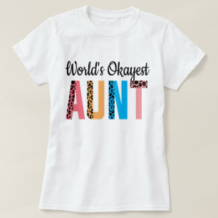 World's Okayest Aunt T-Shirt Funny Aunt