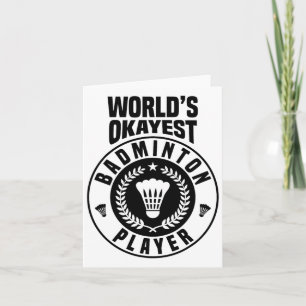 Worlds Okayest Badminton Player Crossminton Indoor Card