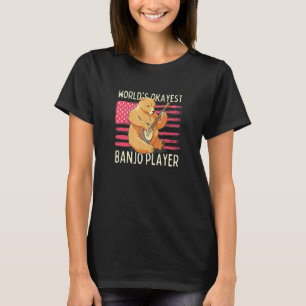 World's Okayest Banjo Player Fun Bear Banjo T-Shirt