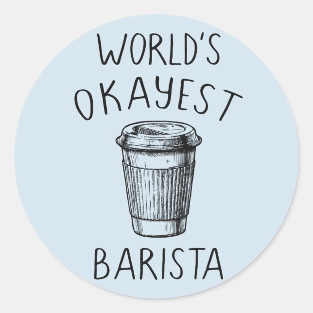 World's Okayest Barista Coffee Shop Flair Sticker (Front)