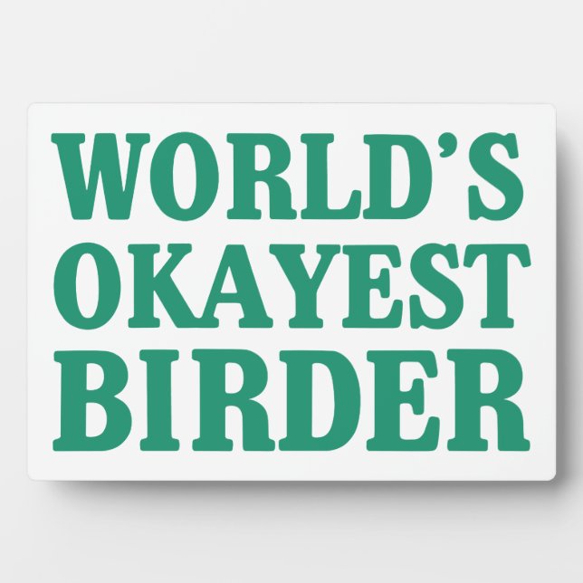 World's Okayest Birder Plaque (Front)