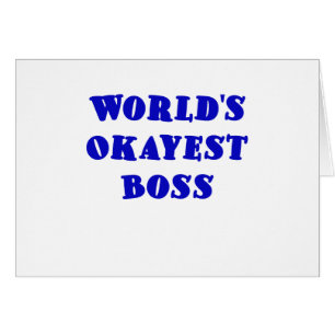 Worlds Okayest Boss