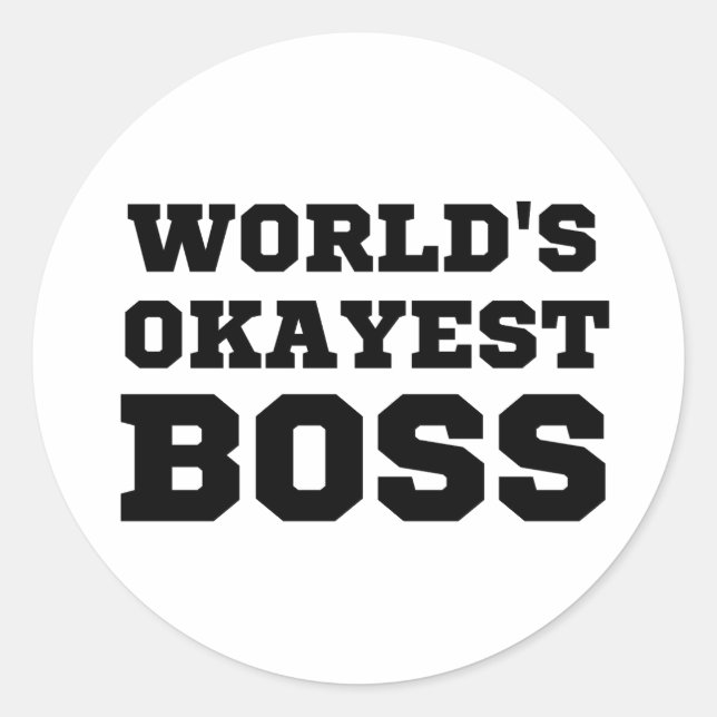 World's Okayest Boss Classic Round Sticker (Front)