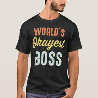 World's Okayest Boss Funny Retro Vintage T-Shirt