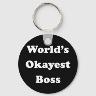 World's Okayest Boss Humourous Work Gift Funny Fun Keychain