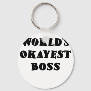 Worlds Okayest Boss Keychain