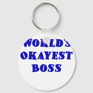 Worlds Okayest Boss Keychain