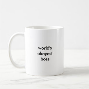 World's Okayest Boss Mug (small print)