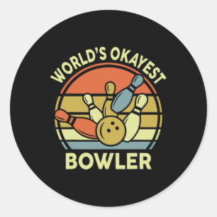 Worlds Okayest Bowler Bowling-shirt Vintage Funny Classic Round Sticker