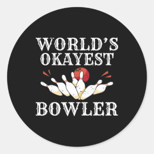 Worlds Okayest Bowler Bowling Team Bowler Classic Round Sticker