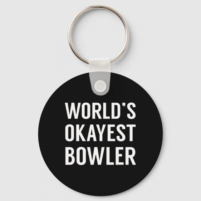 World's Okayest Bowler - Fun Bowling  Keychain (Front)