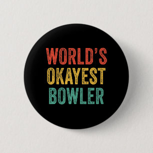 World's Okayest Bowler Fun Bowling Lover Vintage R 2 Inch Round Button