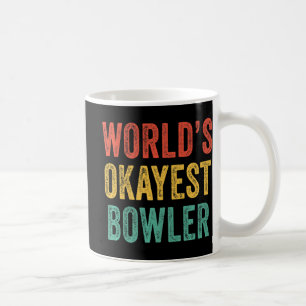 World's Okayest Bowler Fun Bowling Lover Vintage R Coffee Mug