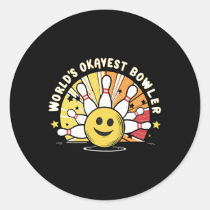 World's Okayest Bowler Funny Bowling Ll And Pins B Classic Round Sticker