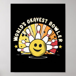 World's Okayest Bowler Funny Bowling Ll And Pins B Poster