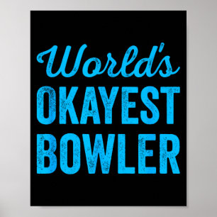 Worlds okayest bowler funny sarcastic cricket poster
