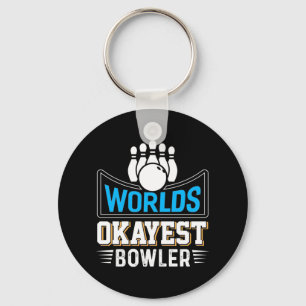 Worlds Okayest Bowler Keychain