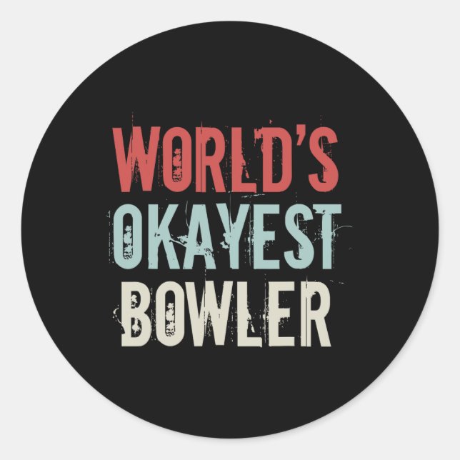 Worlds Okayest Bowler Track Bowling Crew Spare  Classic Round Sticker (Front)