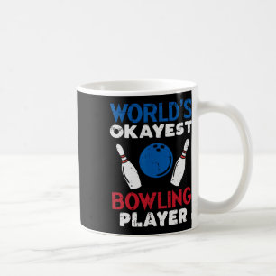 Worlds Okayest Bowling Player Funny Bowler Men Wom Coffee Mug