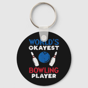 Worlds Okayest Bowling Player Funny Bowler Men Wom Keychain