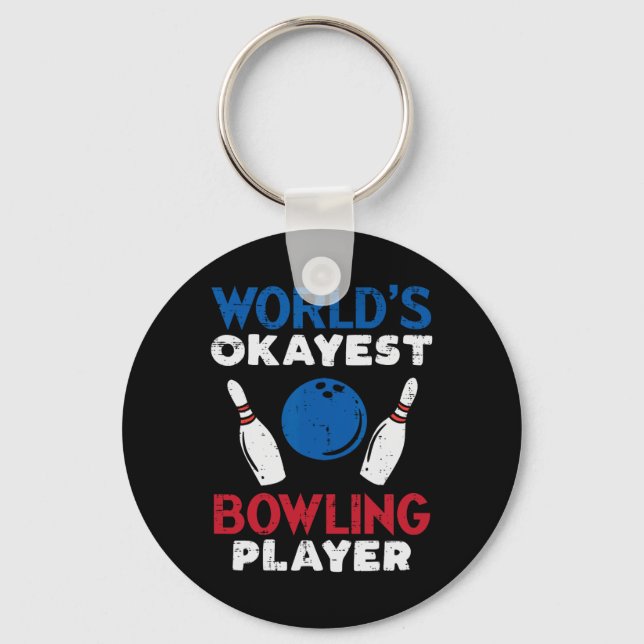 Worlds Okayest Bowling Player Funny Bowler Men Wom Keychain (Front)