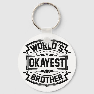 World's Okayest Brother Keychain