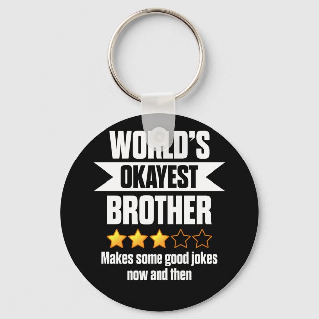 World's Okayest Brother Makes Some Good Keychain (Front)
