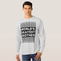 Worlds Okayest Brother Shirt Ugly Christmas Sweate