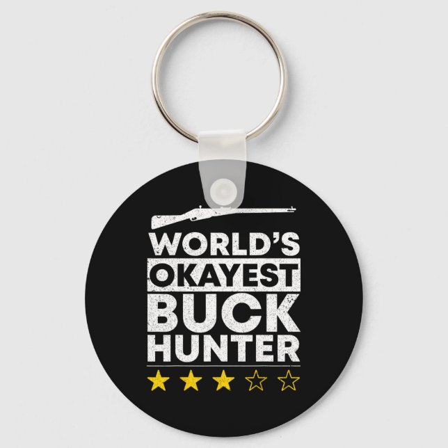 Worlds Okayest Buck Hunting Hunter  Keychain (Front)
