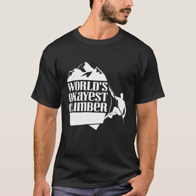 World's Okayest Climber Rock Climbing Fan Gift T-Shirt (Front)