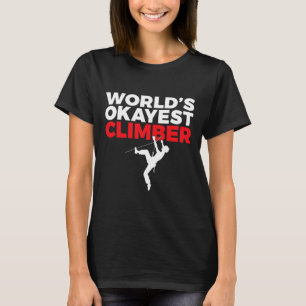 Worlds Okayest Climber Tree Rock Climber T-Shirt