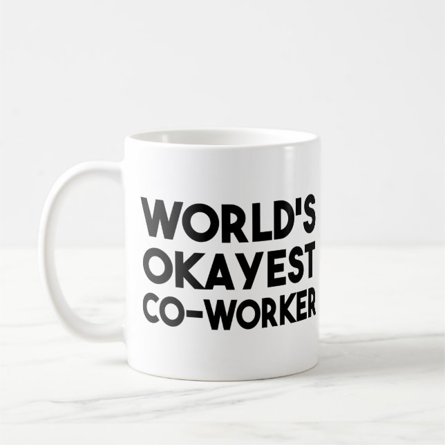 World's Okayest Co-Worker Coffee Mug (Left)