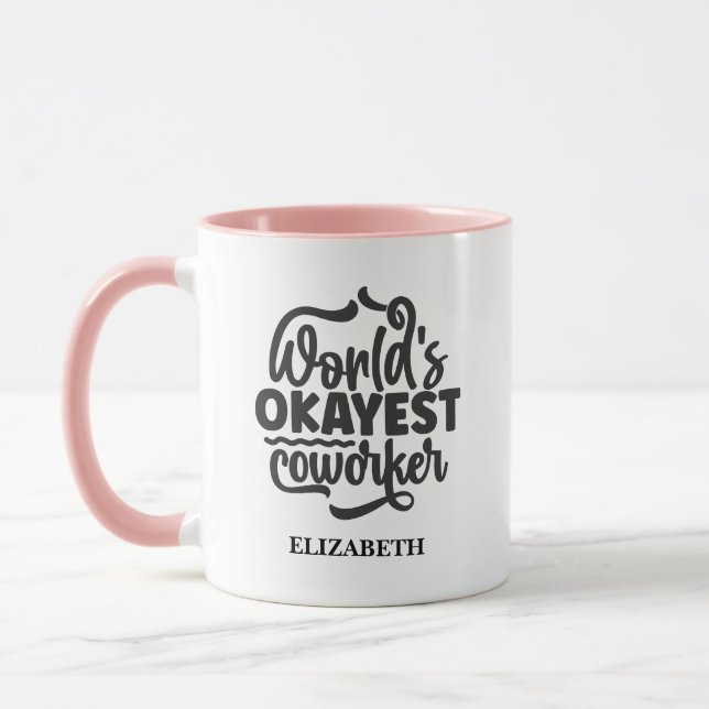 "World's Okayest Co-worker" Custom Name Mug (Left)