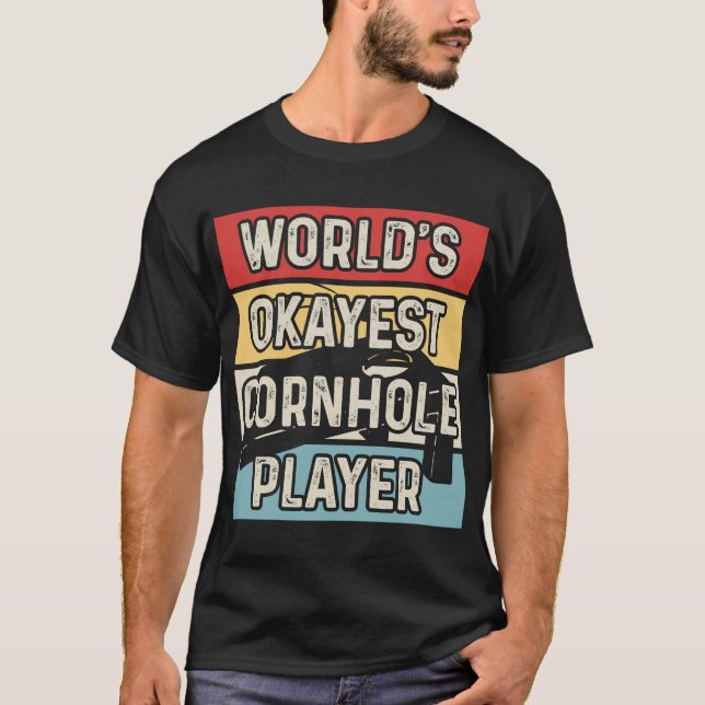 World's Okayest Cornhole Player - Funny Baggo T-Shirt (Front)
