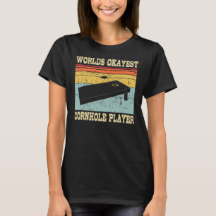 World's Okayest Cornhole Player Sack Toss Game Cor T-Shirt