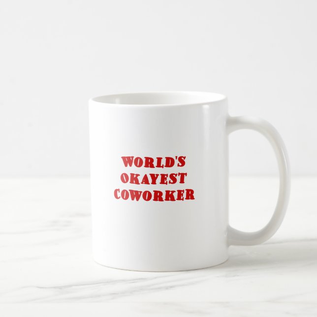 Worlds Okayest Coworker Coffee Mug (Right)