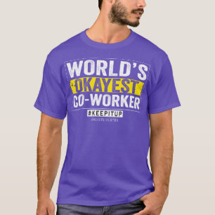 Worlds Okayest CoWorker T-Shirt