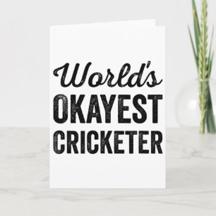 Worlds Okayest Cricketer Funny Humor Cricket Playe Card