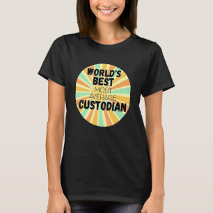 World's Okayest Custodian Average Custodian Funn T-Shirt