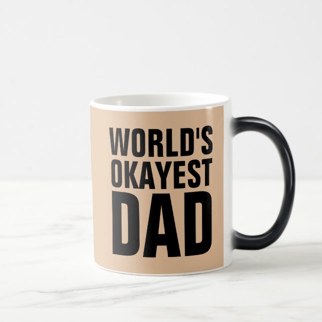 WORLDS OKAYEST DAD COFFEE MUGS (Right)