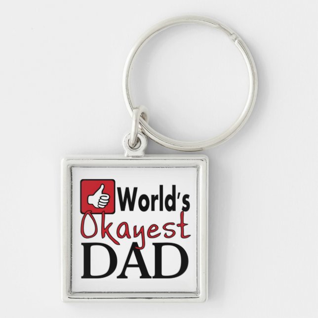 World's okayest dad funny father's day keychain (Front)