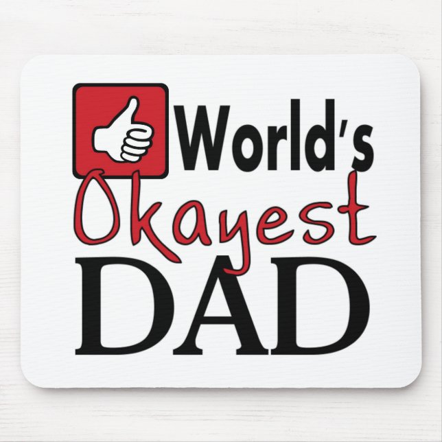 World's okayest dad funny father's day mousepad (Front)