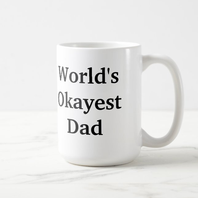 World's Okayest Dad mug (Right)