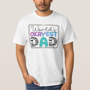 World's Okayest Dad T-Shirt
