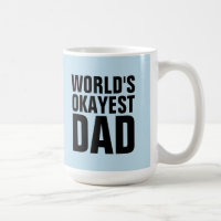 WORLDS OKAYEST DAD TRAVEL COFFEE MUGS