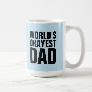 WORLDS OKAYEST DAD TRAVEL COFFEE MUGS