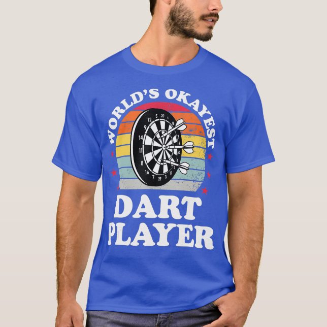Worlds Okayest Dart Player Darts Quote Gift T-Shirt (Front)