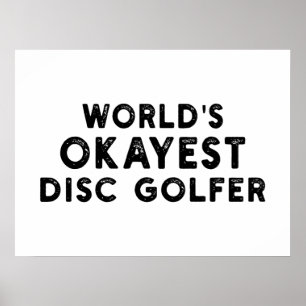 World's Okayest Disc Golfer Disc Golf Dad Poster